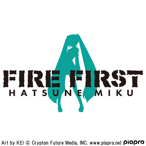 初音ミク×FIRE FIRST